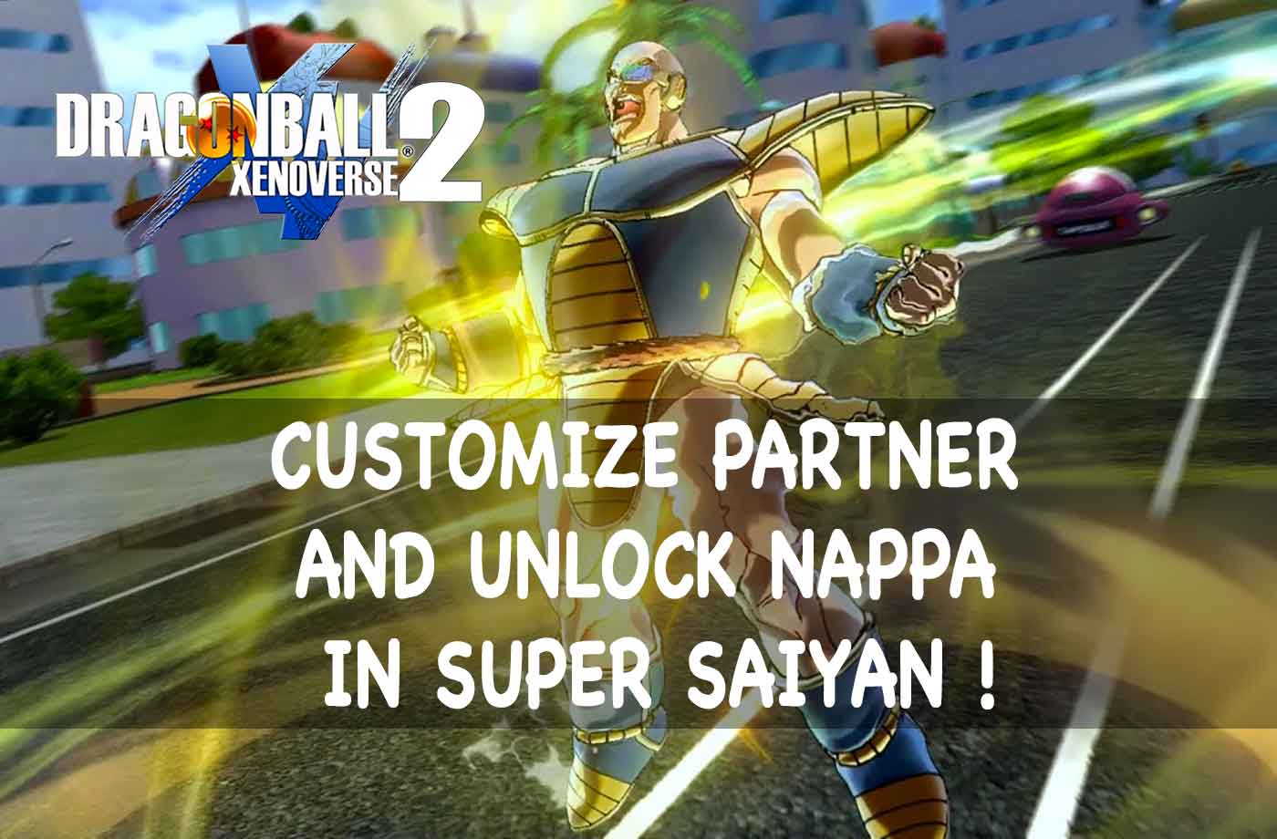 Dragon Ball Xenoverse 2 How To Customize Partner Instructor And - dragon ball xenoverse 2 how to customize partner instructor and unlock nappa in super saiyan