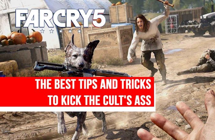 far-cry-5-the-best-tips-and-ticks-for-the-game