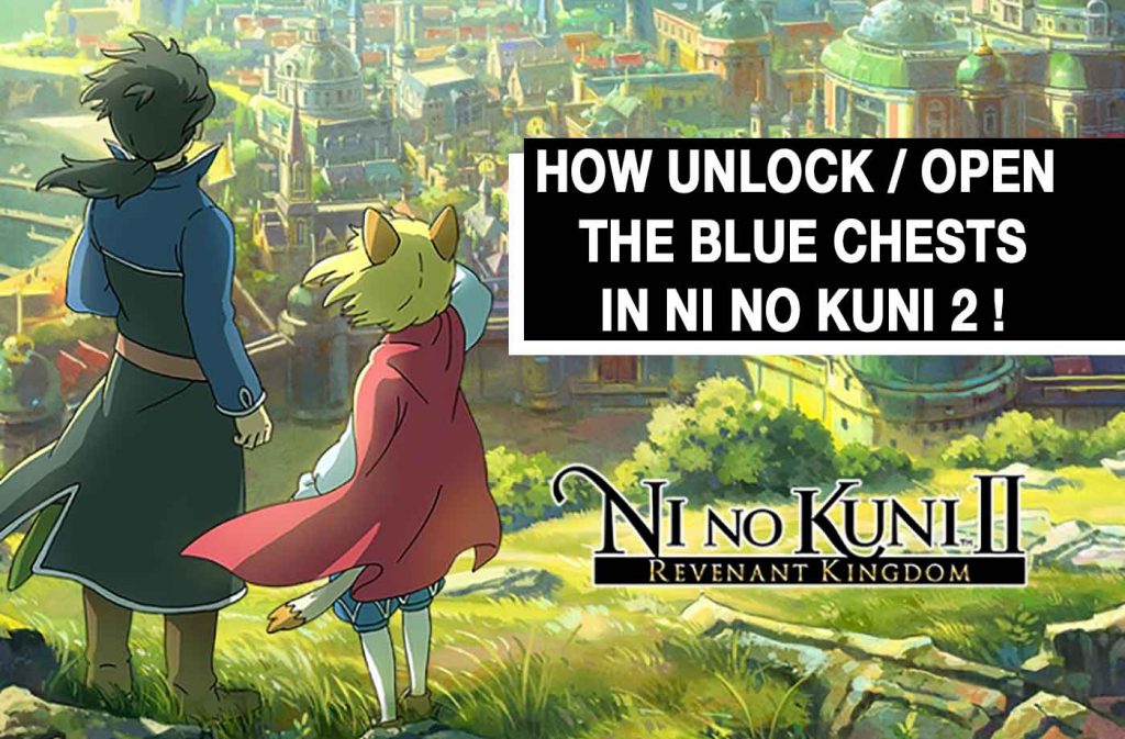 guide-ni-no-kuni-2-unlock-the-blue-treasure-chests