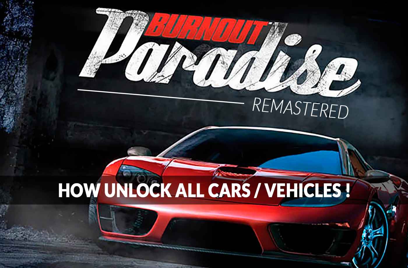 Burnout Paradise™ Remastered Cars and Bikes List