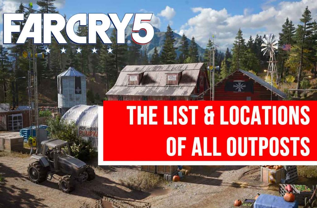 guide-list-and-locations-of-all-outposts-in-far-cry-5