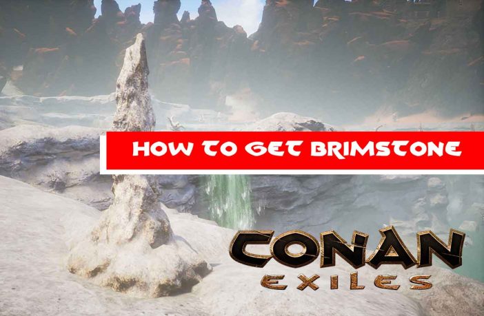 conan-exiles-get-brimstone-stones-location