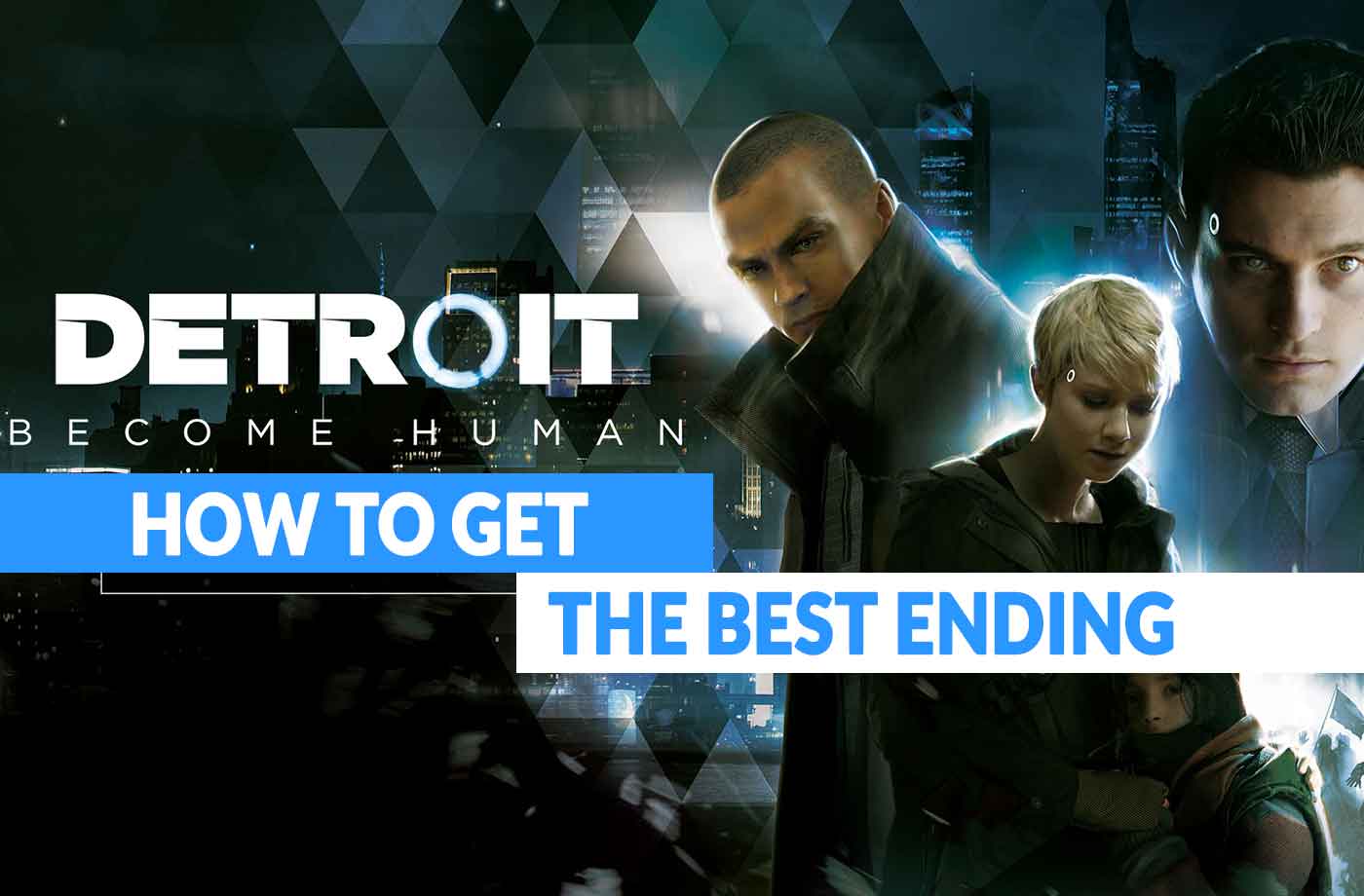 How to Get All Six Endings in the Detroit: Become Human Demo – GameSpew