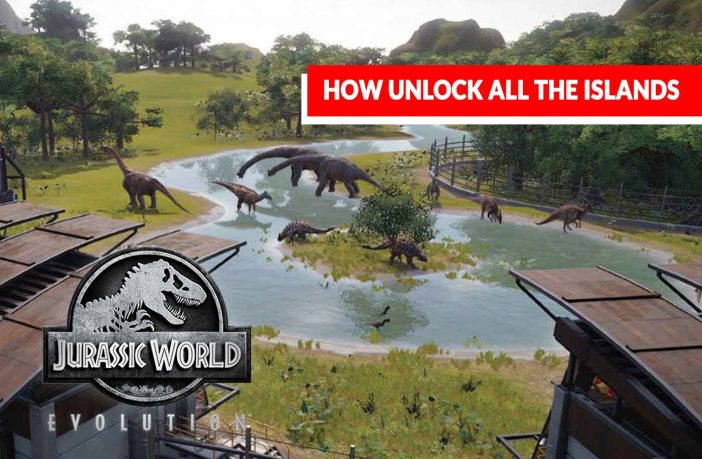 Guide Jurassic World Evolution How To Expand Your Park And Unlock All The Islands Kill The Game 