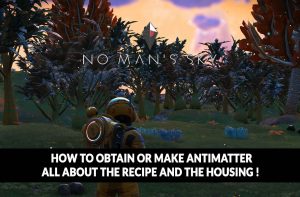 No-Mans-Sky-Next-guide-for-antimatter-recipe-and-housing