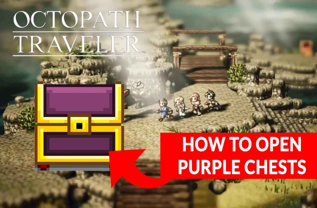 octopath-traveler-how-to-open-purple-chests