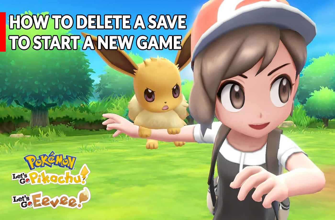 Pokemon Lets Go Pikachu And Eevee How To Delete A Save To