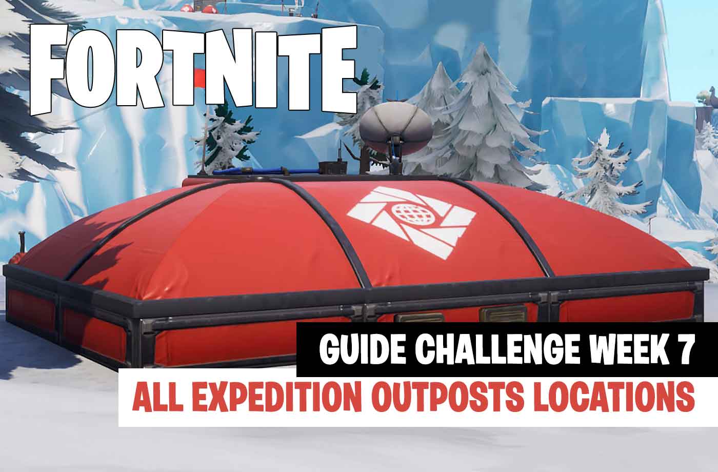 guide fortnite challenge of week 7 where all the expedition outposts are located list for season 7 - expedition posts fortnite location