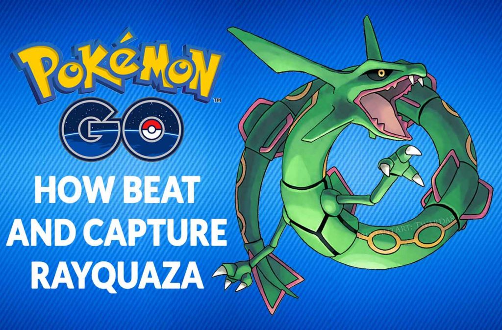 how-beat-and-capture-rayquaza-pokemon-go