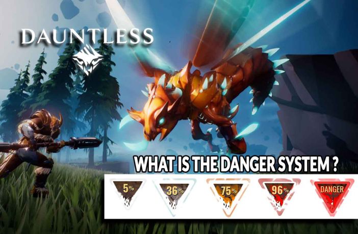 what-is-the-danger-system-dauntless-game