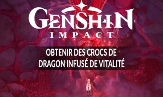 genshin-impact-obtenir-des-crocs-de-dragon-infuse-de-vitalite