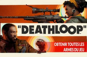deathloop-trouver-toutes-les-armes-du-jeu