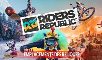 guide-emplacements-des-reliques-riders-republic