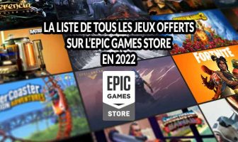 jeux-gratuits-offerts-epic-games-store-en-2022-liste-complete