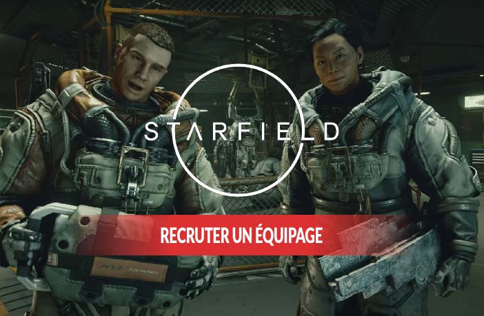 starfield-recruter-les-membres-de-l-equipage